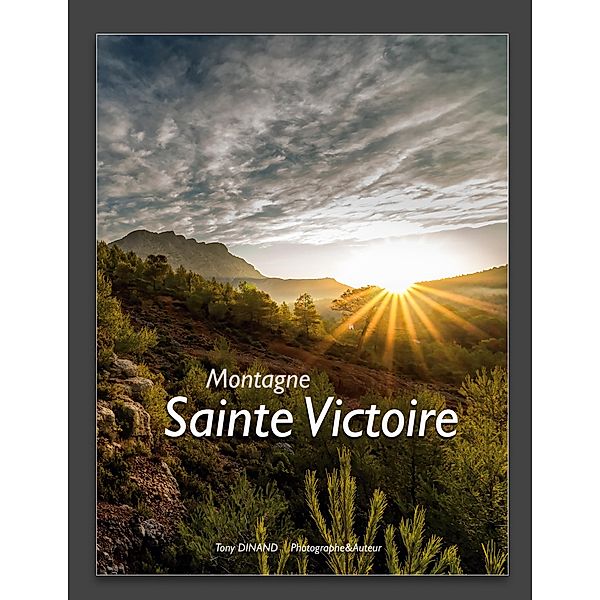 Montagne Sainte Victoire, Tony Dinand