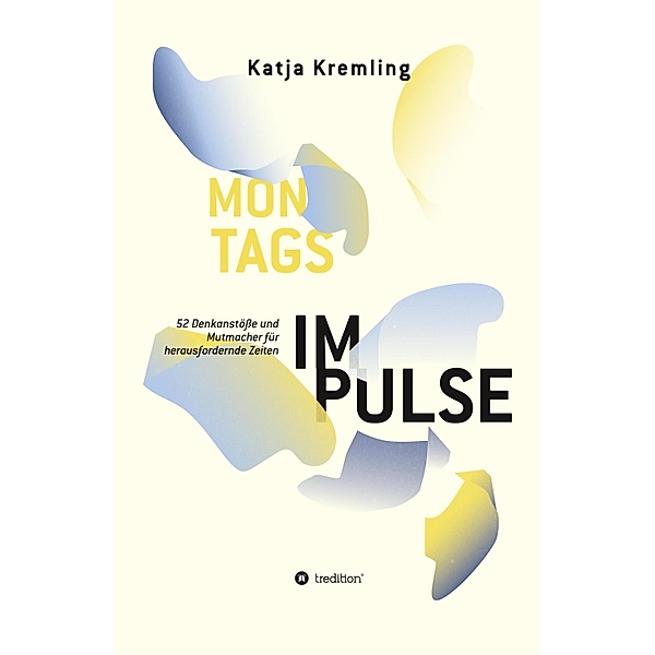 Montags-Impulse / Montags-Impulse Bd.2, Katja Kremling