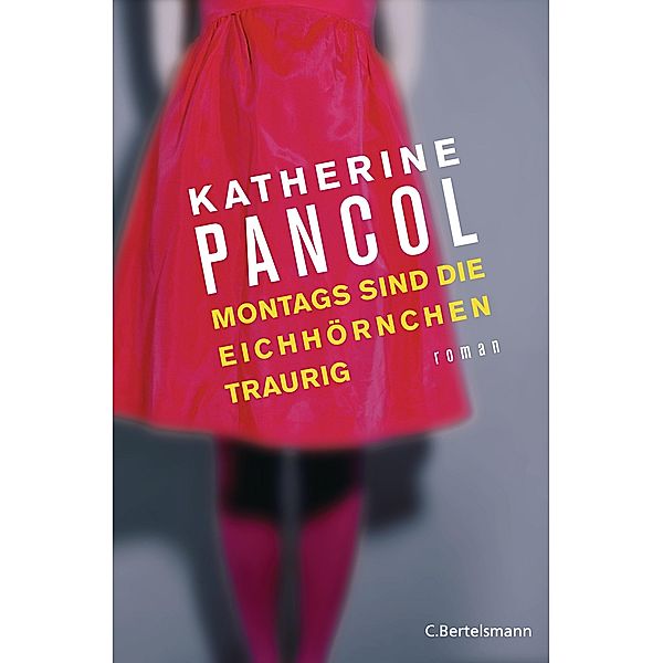 Montags sind die Eichhörnchen traurig / Joséphine Cortès Trilogie Bd.3, Katherine Pancol