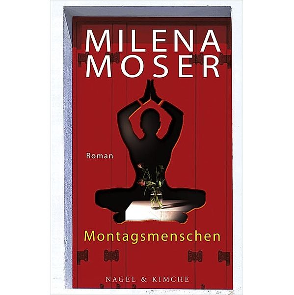 Montagsmenschen, Milena Moser