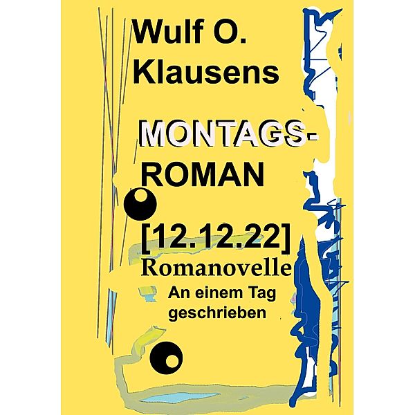 Montagsroman [12.12.22], Wulf O. Klausens
