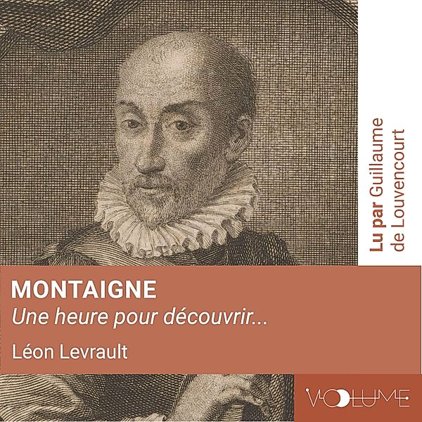 Montaigne (1 heure pour découvrir), Léon Levrault