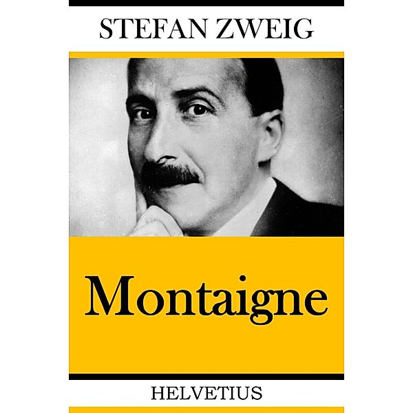 Montaigne, Stefan Zweig