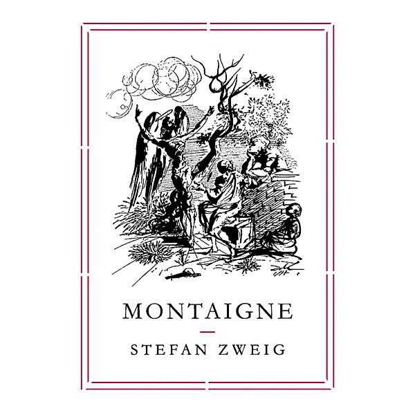 Montaigne, Stefan Zweig