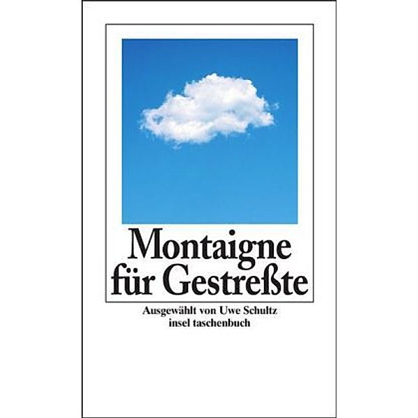 Montaigne für Gestreßte, Michel de Montaigne