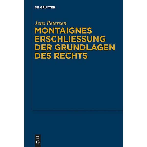 Montaignes Erschließung der Grundlagen des Rechts, Jens Petersen