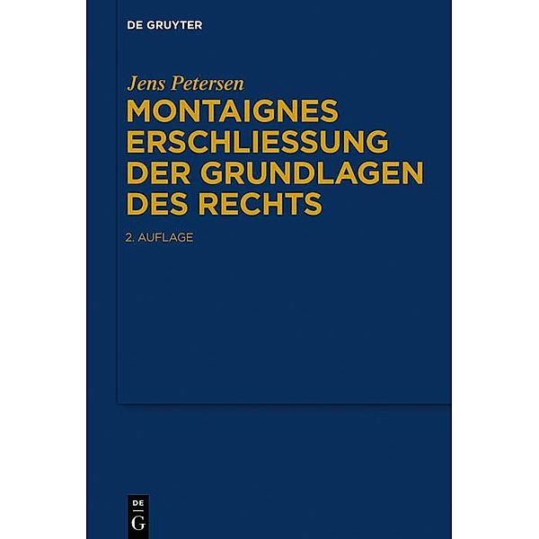 Montaignes Erschliessung der Grundlagen des Rechts, Jens Petersen