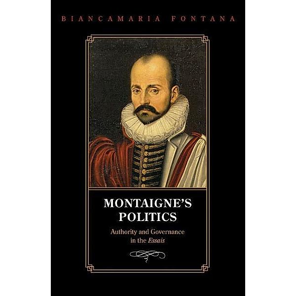 Montaigne's Politics, Biancamaria Fontana