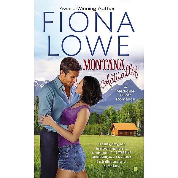 Montana Actually / A Medicine River Romance Bd.1, Fiona Lowe