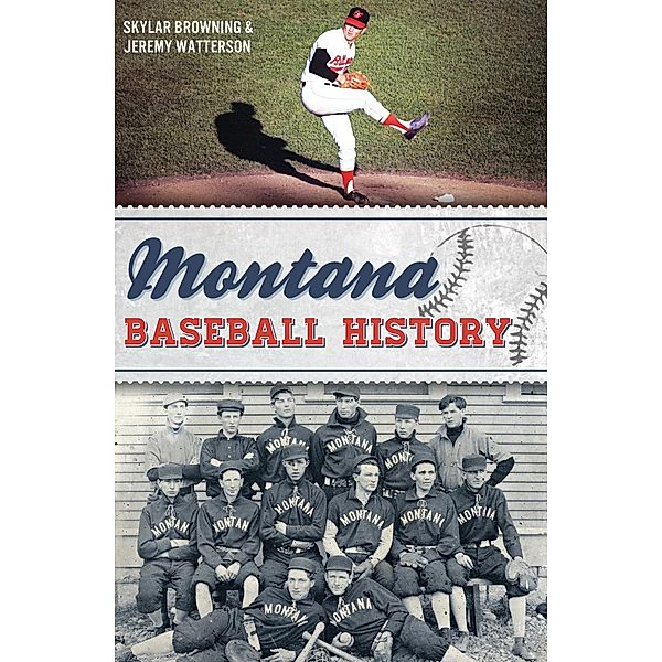 Montana Baseball History, Skylar Browning