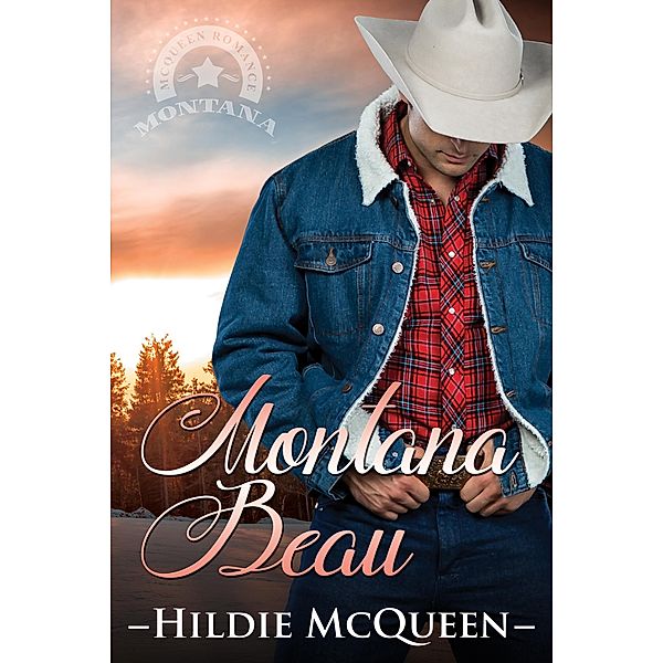 Montana Beau (Montana Cowboys, #3) / Montana Cowboys, Hildie Mcqueen