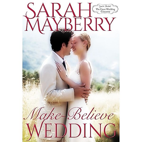 Montana Born Brides: Make-Believe Wedding (Montana Born Brides, #9), Sarah Mayberry