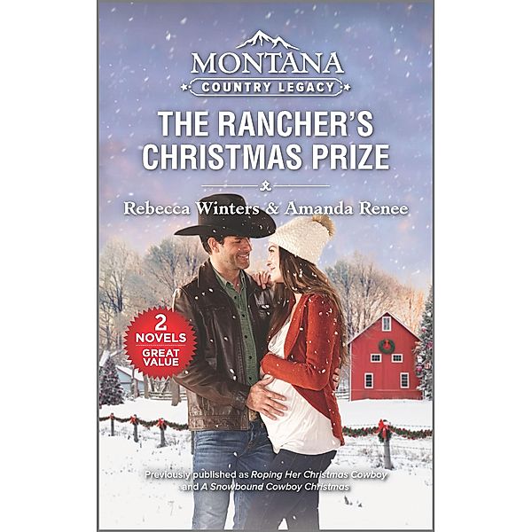 Montana Country Legacy: The Rancher's Christmas Prize, Rebecca Winters, Amanda Renee