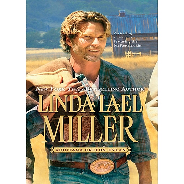 Montana Creeds: Dylan (The Montana Creeds, Book 2), Linda Lael Miller