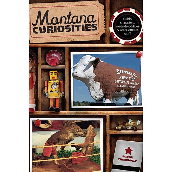 Montana Curiosities / Curiosities Series, Ednor Therriault