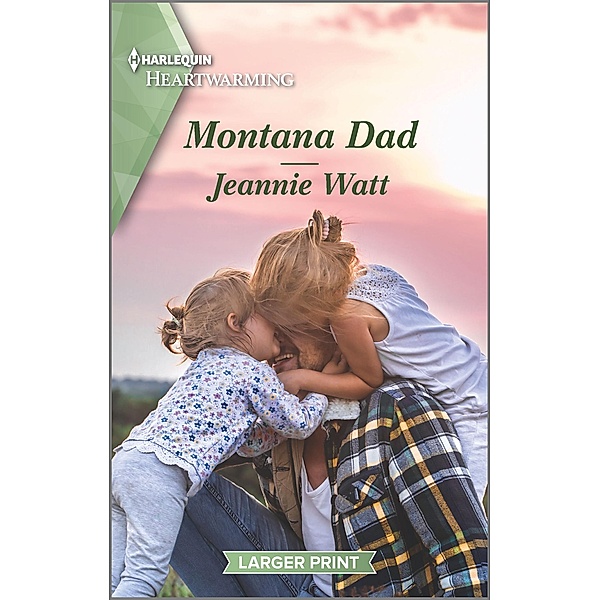 Montana Dad / Sweet Home, Montana Bd.2, Jeannie Watt