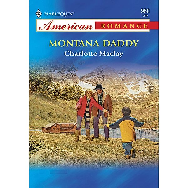 Montana Daddy (Mills & Boon American Romance), Charlotte Maclay