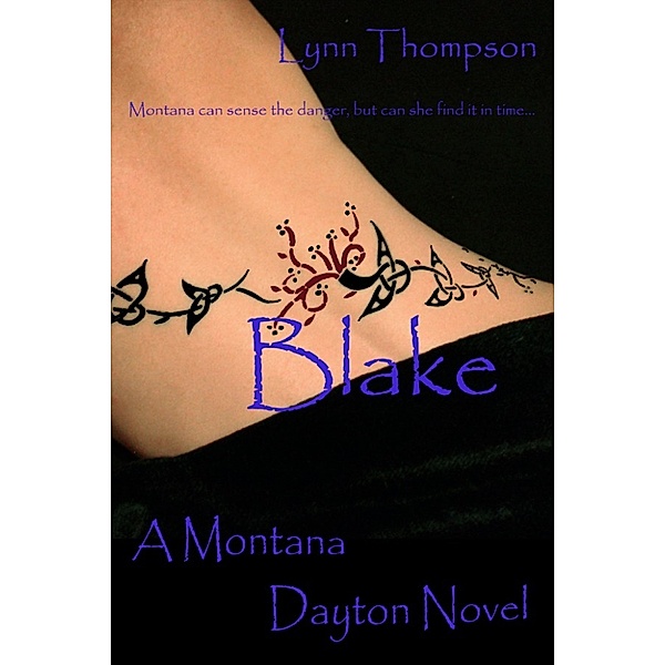 Montana Dayton Novels: Blake-A Montana Dayton Novel, Lynn Thompson