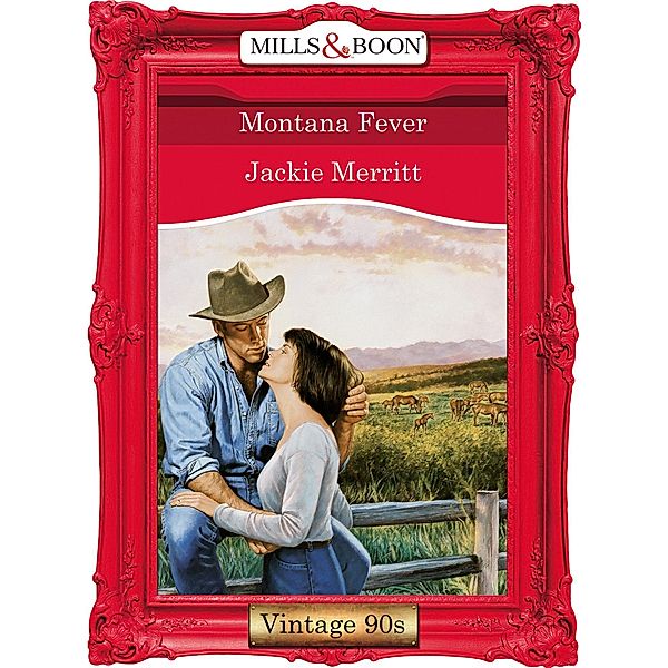 Montana Fever (Mills & Boon Vintage Desire), Jackie Merritt