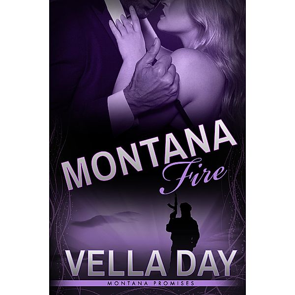 Montana Fire (Montana Promises, #3) / Montana Promises, Vella Day