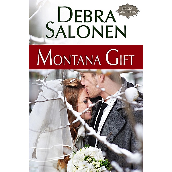 Montana Gift (Big Sky Mavericks, #5), Debra Salonen