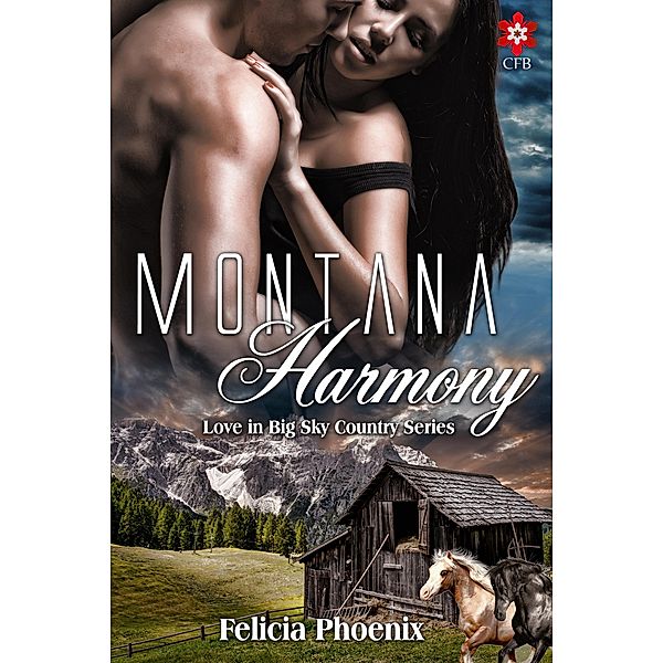 Montana Harmony (Love in Big Sky Country) / Love in Big Sky Country, Felicia Pheonix