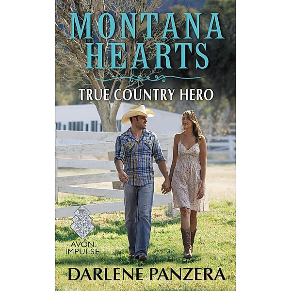 Montana Hearts: True Country Hero / Montana Heart Bd.3, Darlene Panzera