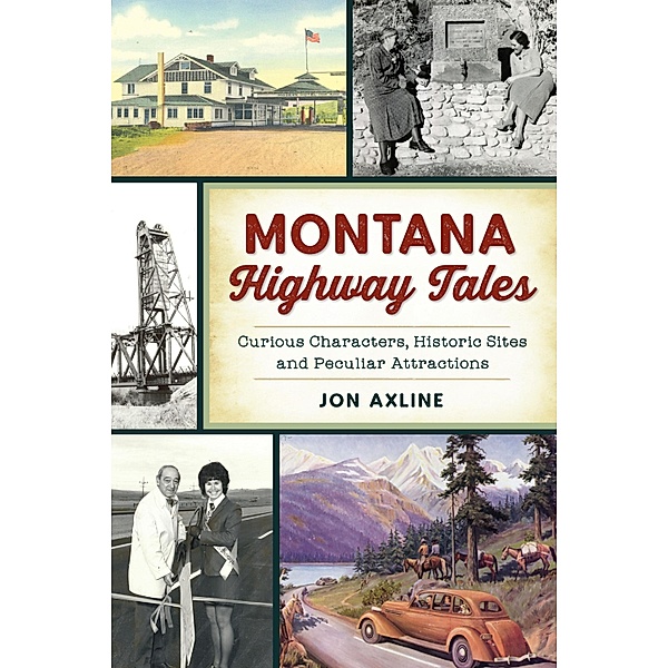 Montana Highway Tales, Jon Axline