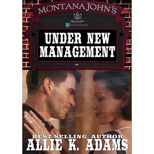 Montana John's: Under New Management, Allie K Adams