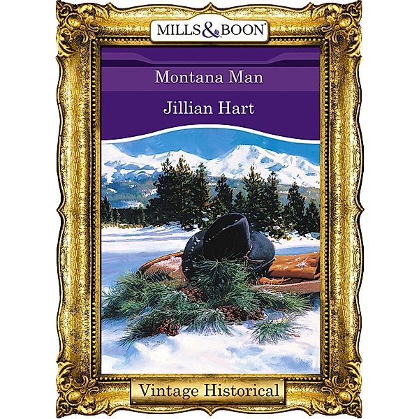 Montana Man (Mills & Boon Historical), Jillian Hart