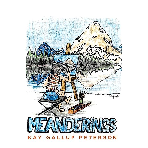 Montana Meanderings, Kay Gallup Peterson