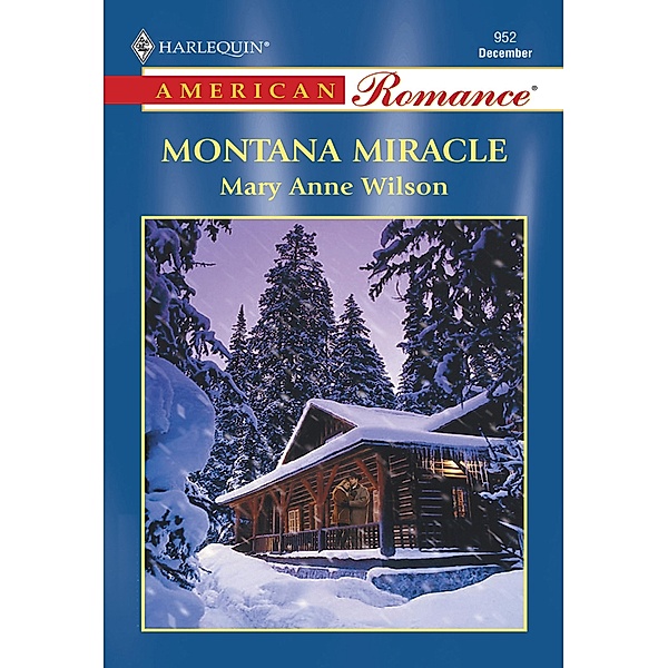 Montana Miracle, Mary Anne Wilson