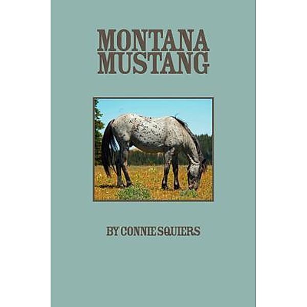 Montana Mustang / Connie Squiers, Connie Squiers