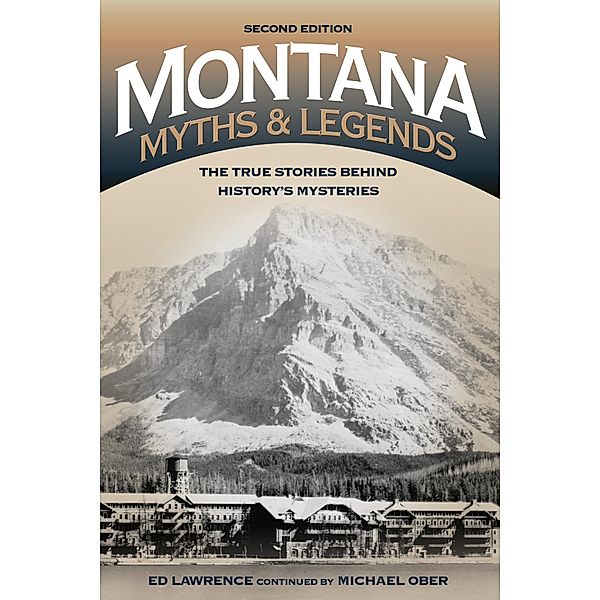 Montana Myths and Legends / Legends of the West, Edward Lawrence