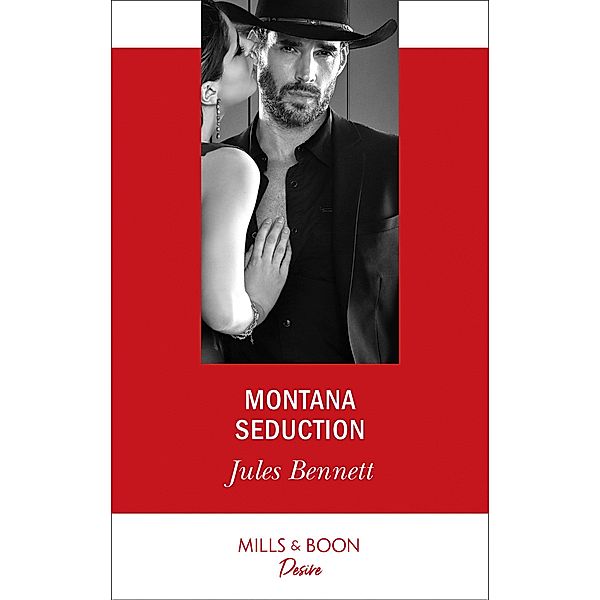 Montana Seduction (Mills & Boon Desire) (Two Brothers, Book 1) / Mills & Boon Desire, Jules Bennett