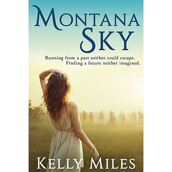 Montana Sky, Kelly Miles