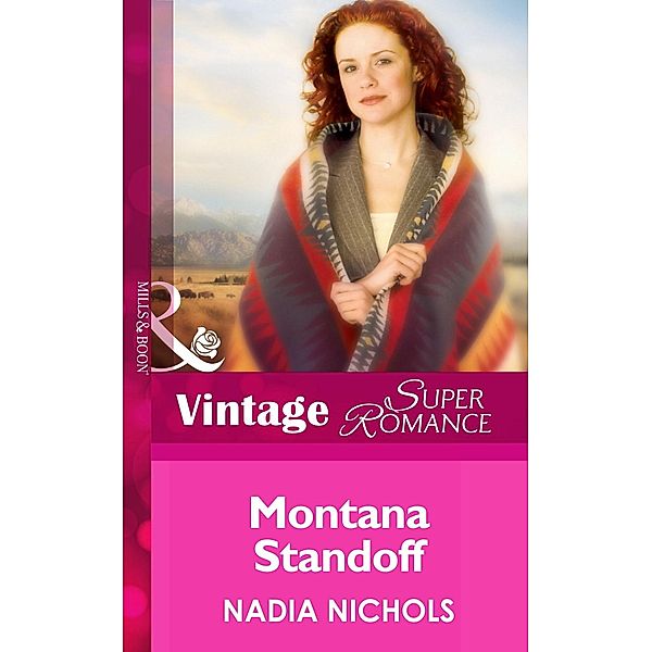 Montana Standoff (Mills & Boon Vintage Superromance) / Mills & Boon Vintage Superromance, Nadia Nichols