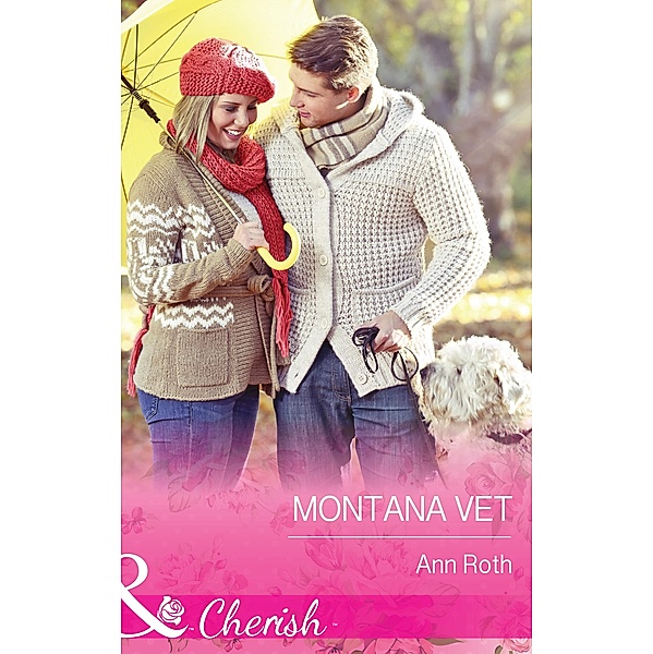 Montana Vet (Mills & Boon Cherish) (Prosperity, Montana, Book 3) / Mills & Boon Cherish, Ann Roth