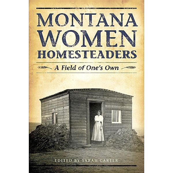Montana Women Homesteaders, Sarah Carter