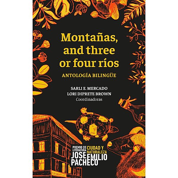 Montañas and three or four ríos, Eduardo Santana-Castellón, Sarli E. Mercado, Oswaldo Hernández Trujillo, Jorge Galán, Lori Anne Prete Di Brown, Jorge Gutiérrez Reyna, León Plascencia Ñol, Marco Antonio Murillo, Kata Beilin, Ksenija Bilbija, Brenda Becette, Santiago Acosta