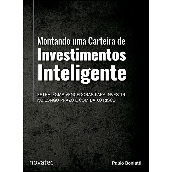Montando uma Carteira de Investimentos Inteligente, Paulo Boniatti