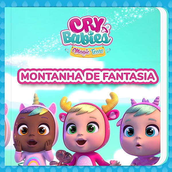 Montanha de Fantasia, Cry Babies em Português, Kitoons em Português