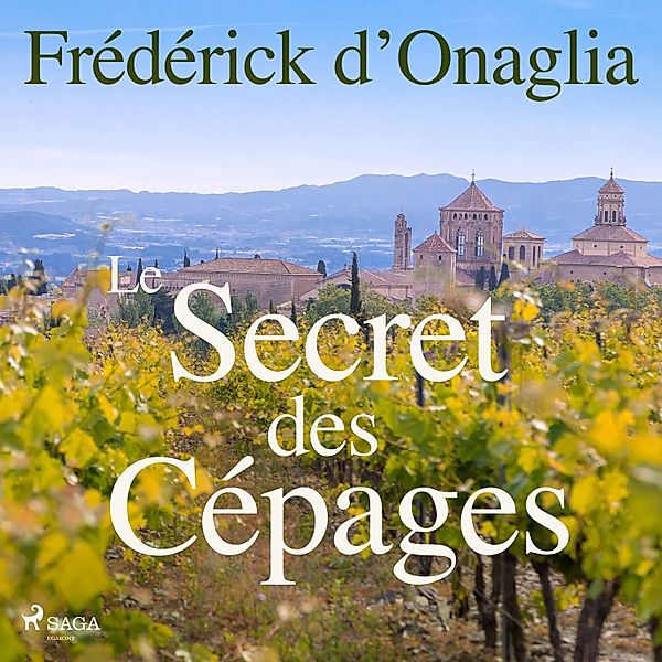 Montauban - 1 - Le Secret des Cépages, Frédérick d'Onaglia