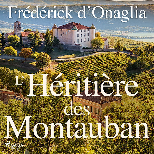 Montauban - 3 - L'Héritière des Montauban, Frédérick d'Onaglia