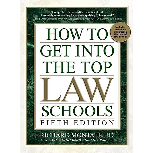 Montauk, R: How to Get Into Top Law Schools 5th Edition, Richard Montauk