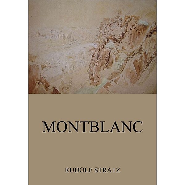 Montblanc, Rudolf Stratz