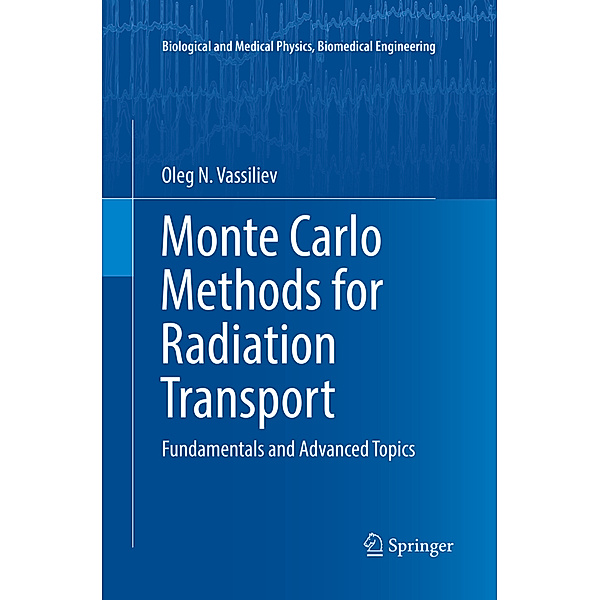 Monte Carlo Methods for Radiation Transport, Oleg N. Vassiliev