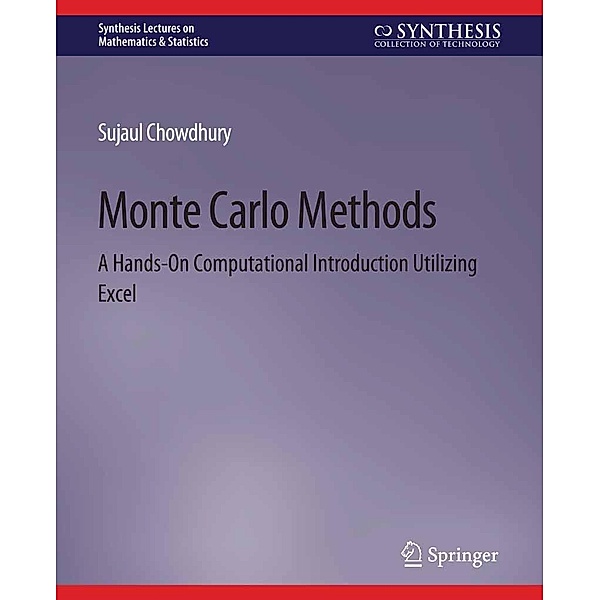 Monte Carlo Methods / Synthesis Lectures on Mathematics & Statistics, Sujaul Chowdhury