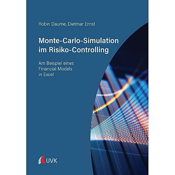Monte-Carlo-Simulation im Risiko-Controlling, Robin Daume, Dietmar Ernst