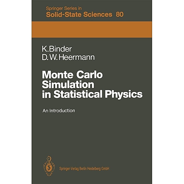 Monte Carlo Simulation in Statistical Physics / Springer Series in Solid-State Sciences Bd.80, Kurt Binder, Dieter W. Heermann